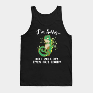Im Sorry Did I Roll My Eyes Out Loud TShirt Chameleon Gift Tank Top